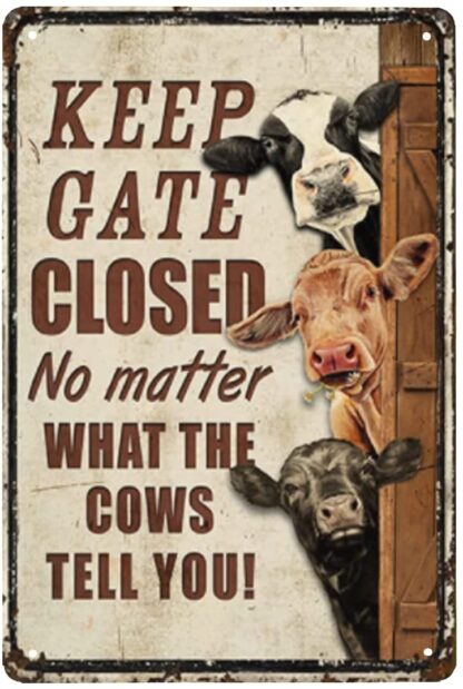 8x12 inch Cows Farm Keep Gate Closed Metal Signs Tin Sign Funny Novetly Caution Sign Metal for Farmhouse Fence House Wall Gate