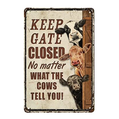 8x12 inch Cows Farm Keep Gate Closed Metal Signs Tin Sign Funny Novetly Caution Sign Metal for Farmhouse Fence House Wall Gate