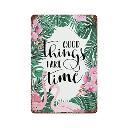 8" x 12" Good Things Take Time Inspiring Quotes Tin Sign Home Wall Decor Retro Personalized Bar Cafe Decorative Vintage Plaque Metal Tin