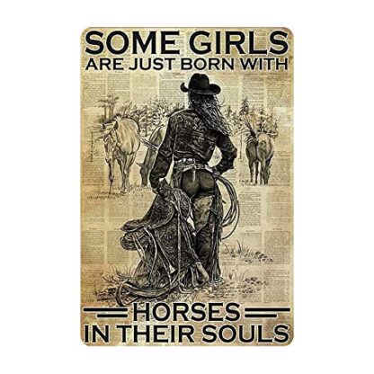 8x12 inch Cowgirl Retro Poster Metal Tin Sign,Some Girls are Just Born with Horses in Their Souls Fun Bathroom Vintage Tin Signs Office Bar Sign Man Cave