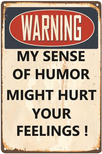 8x12 inch Funny Sarcastic Metal Signs for Garage，Man Cave Bar Personalized Signs Home Sign Wall Decor Cool Stuff for Men Warning My Sense of Humor Might