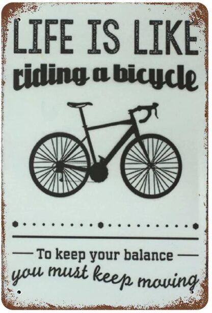 8x12 inches Original Retro Design Tin Metal Wall Art Signs|Life Is Like Riding A Bicycle Your Must Be Balance Thick Tinplate Print Poster Wall Decoration