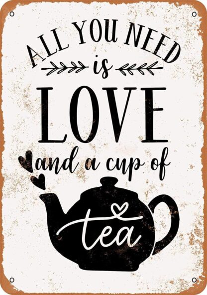 8" x 12" All You Need is Love and a Cup of Tea Metal Tin Sign Retro Vintage Decor