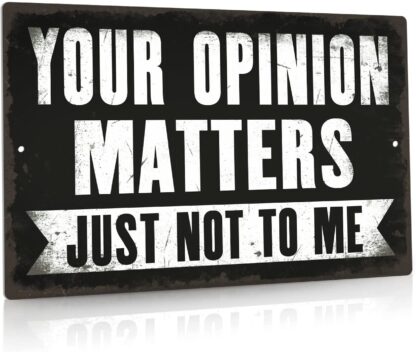 8x12 Inches Funny Sarcastic Metal Sign, Man Cave Bar Wall Decor, Your Opinion Matters Just Not Me