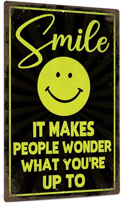 8x12 inch Funny Sarcastic Metal Sign, Man Cave Bar Decor, Smile It Makes People Wonder What You're up to