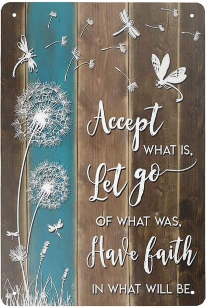 8 X 12 Inch Metal Sign Accept What is Let Go of What was Have Faith in What Will Be – Dandelion and Dragonfly Tin Sign Vintage Home Bar Kitchen Garage