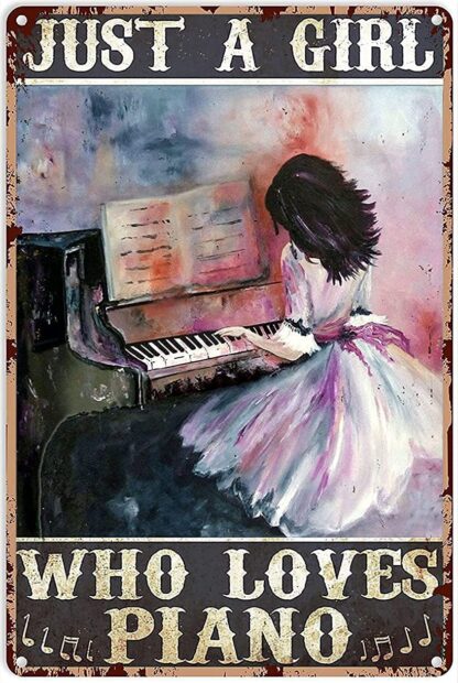 8x12 inch Fashionable Chic Interesting Metal Tin Sign Piano Just A Girl Who Loves Piano Art Decoration for Outdoor Walls of Home Bar Cafe Restaurant Club