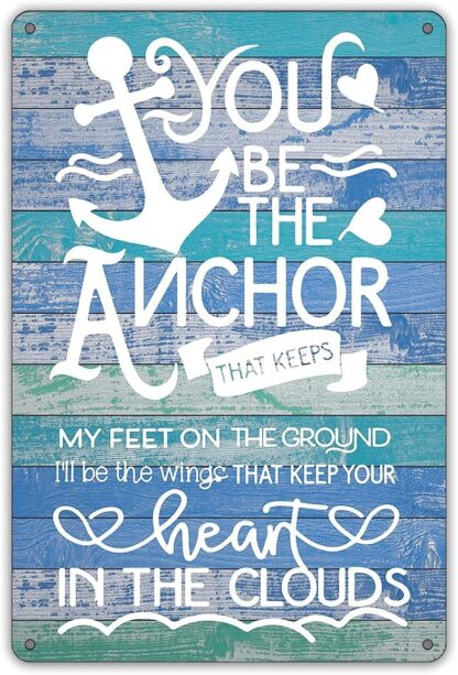 8x12 inch Funny You be The Anchor Metal Sign Wall Decor, Farmhouse Wooden Style Sign for Home Decor Gifts