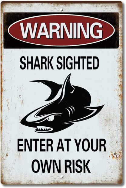 8x12 inch Tin Sign Warning Shark Sighted Enter at Your Own Risk with Graphic Dangerous Aluminum Metal Sign