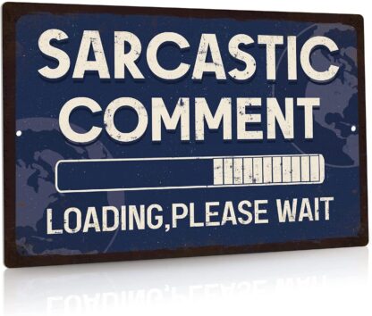 8x12 inch Funny Sarcastic Comment Metal Sign, Man Cave Bar Decor, Loading, Please Wait