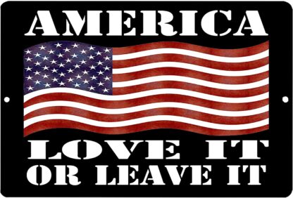 8x12 inch American Patriotic Metal Tin Sign Wall Decor Man Cave Bar USA Flag America Love It or Leave It