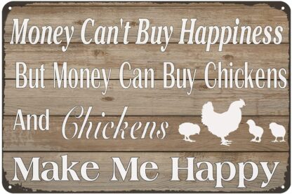 8x12 Inch Funny Chicken Coop Sign Money Can't Buy Happiness But Money Can Buy Chickens Tin Sign Vintage Kitchen Barn Coop Wall Decoration Sign