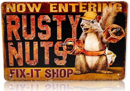 8x12 inches Now Entering Rusty Nuts Fix-It Shop Funny Squirrel Metal Sign