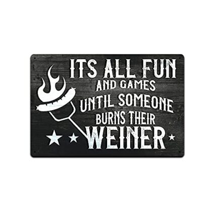 8x12 inch Tin Signs for Backyard Patio Décor - Metal Sign for Camp Fire Bonfire Firepit or Camping . Its All Fun and Games Until Someone Burns