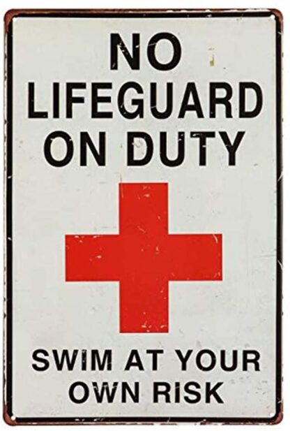 8x12 inch Outdoor Yard Pool Sign - No Lifeguard On Duty Swim at Your Own Risk Sign