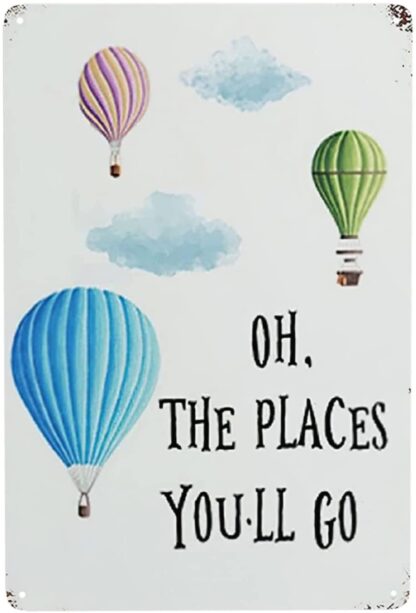 8x12 inch Poster Metal Tin Sign Plate Oh The Places You'll Go Cool Outdoor Street Banner Wall Art Garden Bar Cafe Restaurant Garage Club Wall Decor