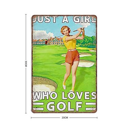 8x12 inch Just A Girl Who Loves Golf Tin Signs Golf Lovers Gift Retro Funny Metal Sign Vintage Poster Wall Art for Kitchen Garden Bathroom Farm Home - Image 5