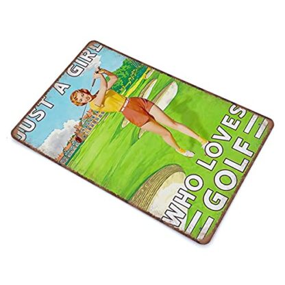 8x12 inch Just A Girl Who Loves Golf Tin Signs Golf Lovers Gift Retro Funny Metal Sign Vintage Poster Wall Art for Kitchen Garden Bathroom Farm Home - Image 4