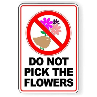 8x12 inch Do Not Pick The Flowers Metal Sign No Picking Plucking Keep Out