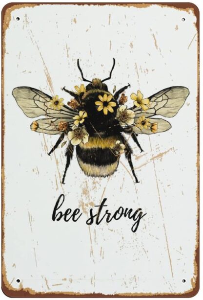 8x12 inch Bee Strong Bumble Bee Print Inspirational Quote Motivation Quote Bee Lover Bee Gift Novelty Tin Metal Sign Plaque Bar Pub Vintage Wall Decor Home