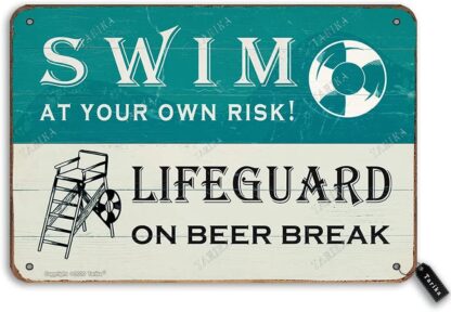 8x12 inch Swim at Your Own Risk Lifeguard On Beer Break Tin Retro Look Decoration Plaque Sign for Home Swimming Pool River Beach Farmhouse Garden