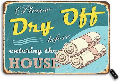 8x12 inch Please Dry Off Before Entering The House Pool Rules Tin Retro Look Decoration Crafts Sign for Home Swimming Pool River Beach Farmhouse