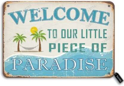 8x12 inch Welcome to Our Little Piece of Paradise Tin Retro Look Decoration Art Sign for Home Swimming Pool River Beach Farmhouse Garden Outdoor