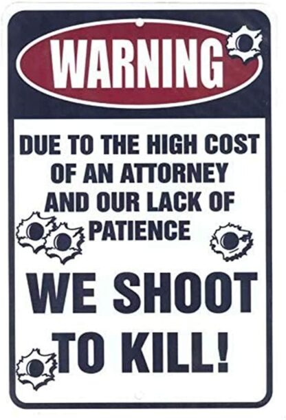 8x12 inch Funny Metal Sign Tin Sign Wall Decor Decorative Sign Iron Painting for Yard Garage Man cave. Warning We Shoot to Kill