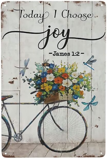 8x12 inch Poster Metal Tin Sign Today I Choose Joy Flower Bicycle Dragonfly Funny Outdoor Street Banner Wall Art Garden Bar Cafe Restaurant Garage Club Wall