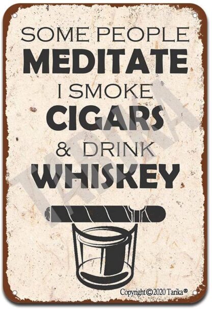 8" x 12" Cigar Whiskey Metal Signs Some People Meditate Tin Poster Bar Decor Office Decor Wall Decoration Plaque