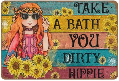 8x12inch Take A Bath You Dirty Hippie Wall Decor Home Decor Hippie Art Print Hippie Wall Decor Hippie Poster Hippie Hippie Girl Novelty Retro Metal Tin