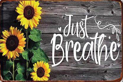 8x12 inch Sunflower Metal Poster Wall Decor Vintage Just Breathe Plaque Rustic Garden Farmhouse Tin Signs