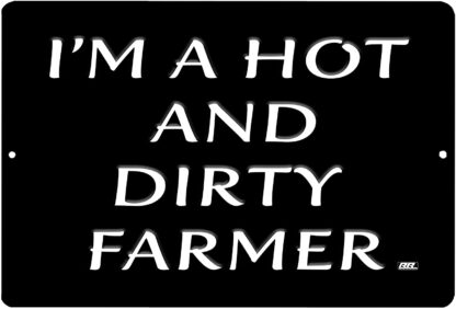 8x12 inch Funny Metal Tin Sign Ranch Kitchen Wall Decor Farm I'm a Hot and Dirty Farmer