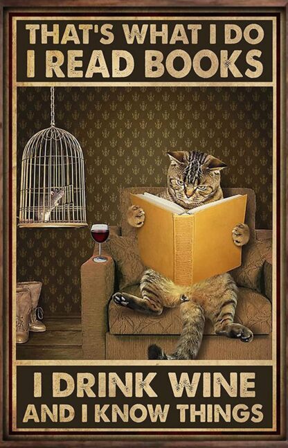 8x12 inch Funny Gift and Decor Cat Lovers Poster That's What I Do I Read Books I Drink Wine Metal Tin Sign Wall Decor Man Cave Bar Garage Sign Man Cave