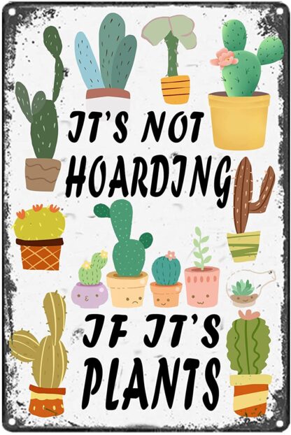 8x12 inch Gardening Plants Metal Sign It'S Not Hoarding If It'S Plants Retro Tin Sign Wall Art Decor For Home Coffee Bar Pub Kitchen Garage