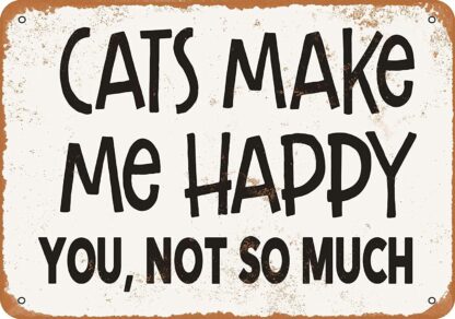 8x12 inch Vintage Retro Cats Make Me Happy You Not So Much Home Bar Pub Kitchen Restaurant Wall Deocr Plaque Signs