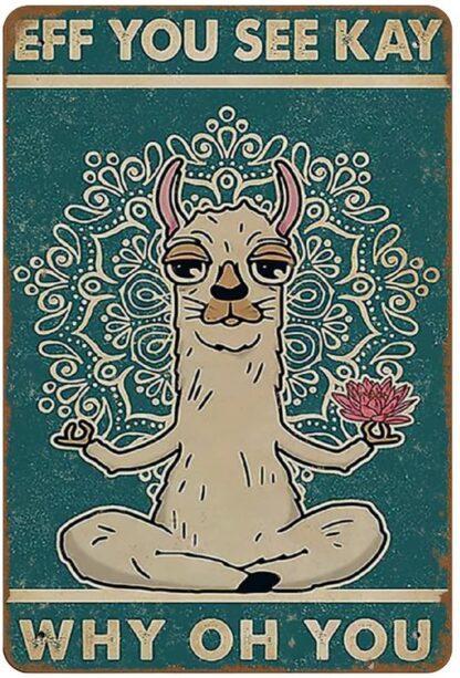 8x12 inch Yoga Eff You See Key Why Oh You Vintage Llama Novelty Retro Metal Tin Sign Plaque Bar Pub Club Cafe Home Decor Plate Wall Art Farmhouse Sign