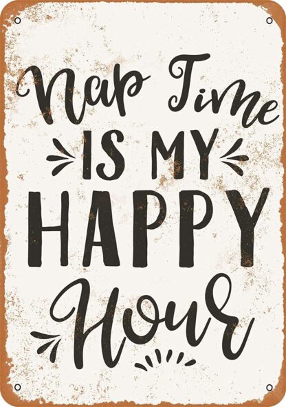 8x12 inch Vintage Metal Sign Naptime is My Happy Hour for Home Bar Pub Kitchen Garage Restaurant Wall Deocr Plaque Signs