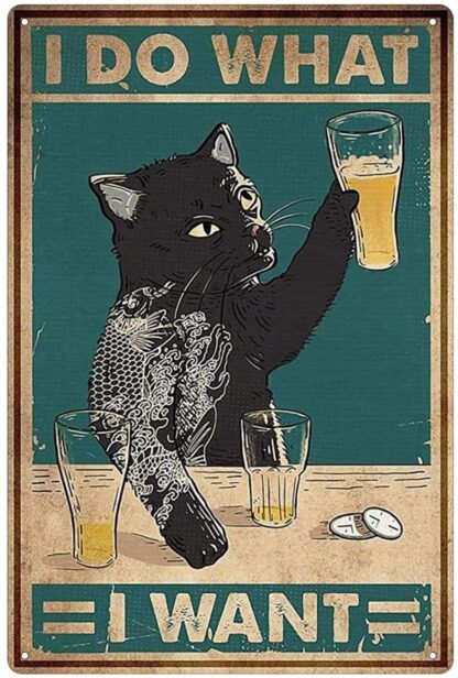 8x12 inch Cat Drinking Beer Tin Sign Vintage What I Want to Do Poster Toilet Bathroom Bar Club Cafe Family Restaurant Wall Decoration