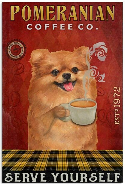 8x12 inch Coffee Company Pomeranian Cute Dog Rustic Retro Fashion Chic Metal Tin Sign Garage Vintage Garden House Wall Decor