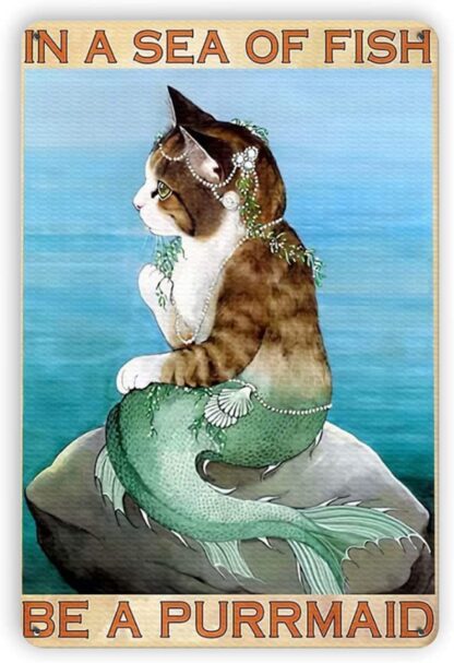 8x12 inch in A Sea of Fish Be A Purrmaid - Retro Metal SignsFunny Fashion Garage Tin Sign Wall Plaque Poster for Home Decor for Bars, Cafes