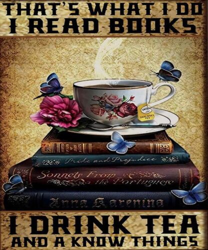 8x12 inch That's What I Do I Read Books I Drink Wine and I Know Things Metal Sign Book Poster Book Lover Gift Vintage Book Poster Reading Poster Art Wall