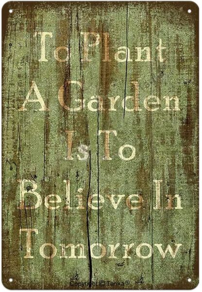 8x12 inch to Plant A Garden is to Believe in Tomorrow Imitation Wood Grain Design Tin Retro Look Decoration Plaque Sign for Home Kitchen Bathroom