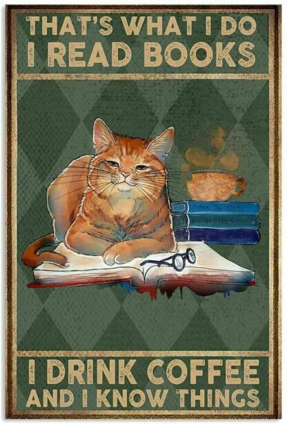 8x12 inch CAT I Read Books I Drink Coffee Art  Decor Home Lover Gift Decor Art