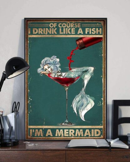 8x12 inch of Course I Drink Like A Fish I'm A Mermaid Wine Lover Decor Metal Sign