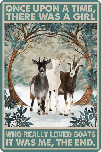 8x12 inch Funny Goats Decor and Goats lovers Gift Farm Decor Tin Signs - Once Upon A Time There Was A Girl - Wall Art Poster Retro Metal Poster Bar Home