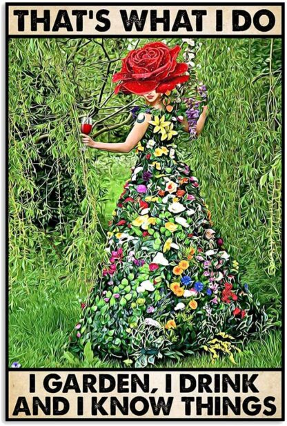 8x12 inch That's What I Do I Garden I Drink I Know Things Metal Tin Sign Outdoor Indoor Wall Panel Retro Vintage Poster 8x12 Inch Gardening Girl Flower