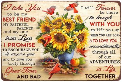 8x12 inch Metal Sign Vase of Sunflower and Cardinal Birds – I Take You to Be My Best Friend tin Sign Vintage Wall Decoration Home Garden Kitchen Art