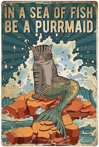 8x12 inch in A Sea of Fish Be A Purrmaid - Retro Metal Signs Funny Fashion Garage Tin Sign Wall Plaque Poster for Home Decor for Bars, Cafes