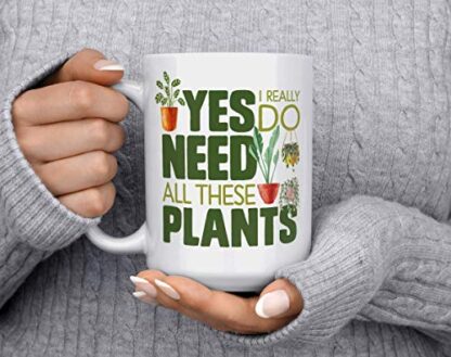 15oz Green Plant Lover Coffee Mug, Houseplant Tea Cup, Gardner Landscape Green Thumb Gifts, Yes I Really Do Need All These Plants - Image 4